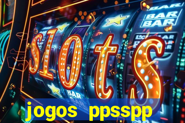 jogos ppsspp download android